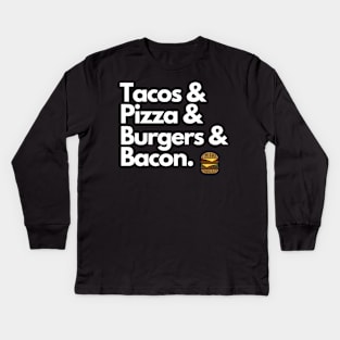 Tacos Pizza Burgers & Bacon Kids Long Sleeve T-Shirt